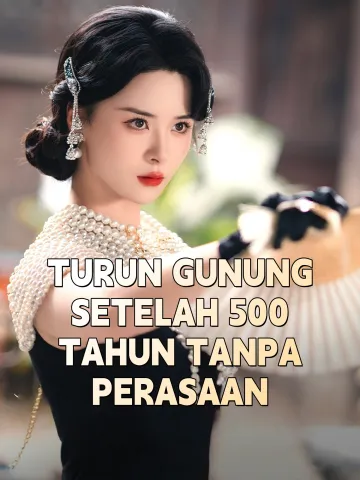 TURUN GUNUNG SETELAH 500 TAHUN TANPA PERASAAN